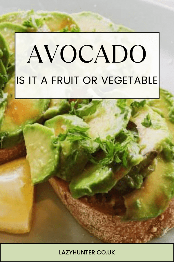 Avocado: Is It A Fruit Or Vegetable