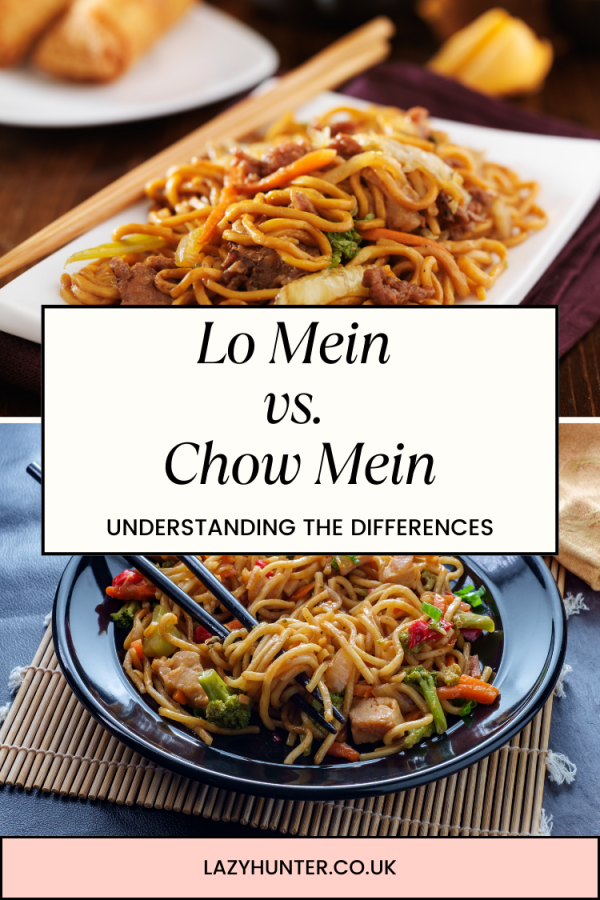 Lo Mein vs. Chow Mein: Understanding the Differences